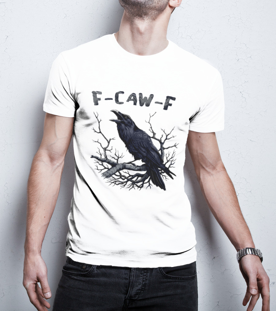 F Caw F Crow On Branch Sarcastic T-Shirt