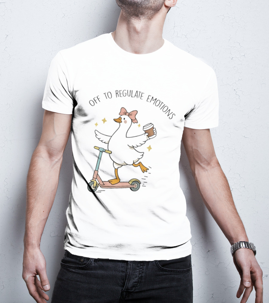 Off To Regulate Emotions Goose On Scooter With Coffee And Bow T-Shirt