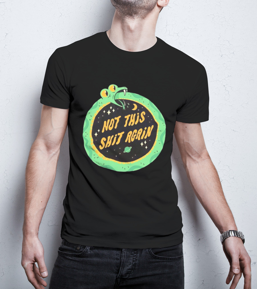 Not This Shit Again Snake Circular Design With Moon And Planet T-Shirt