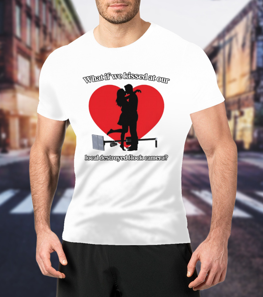 What If We Kissed At Our Local Destroyed Flock Camera Romantic Heart T-Shirt