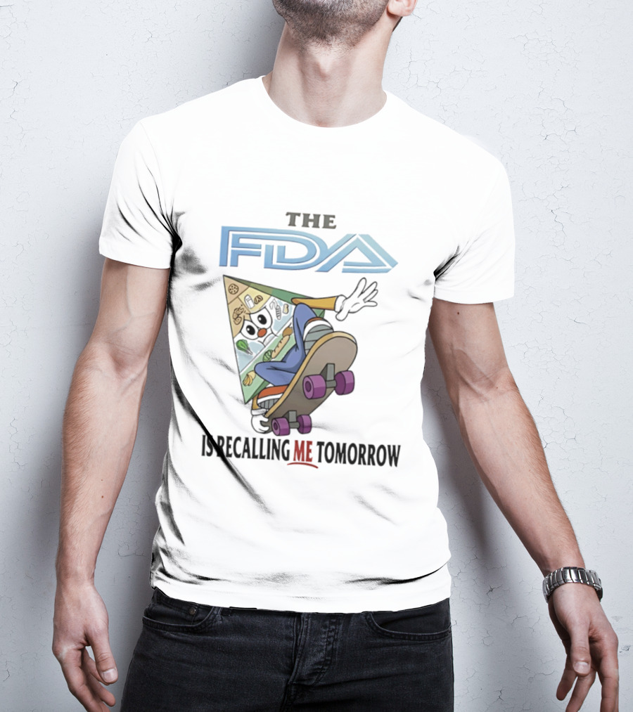 The FDA Is Recalling Me Tomorrow Skateboarding Pizza Slice T-Shirt