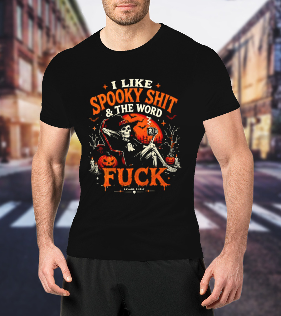 I Like Spooky Shit And The Word Fuck Halloween Skeleton Pumpkin Scene T-Shirt