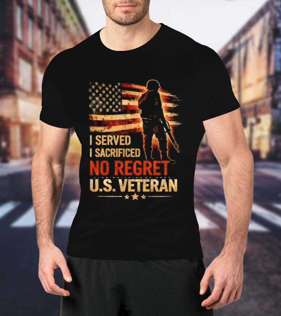 I Served I Sacrificed No Regret US Veteran Soldier American Flag T-Shirt