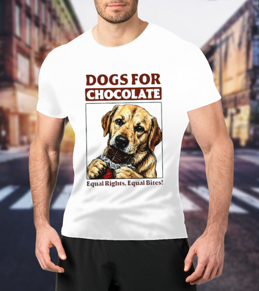 Dogs For Chocolate Equal Rights Equal Bites Retriever Chocolate Bar T-Shirt