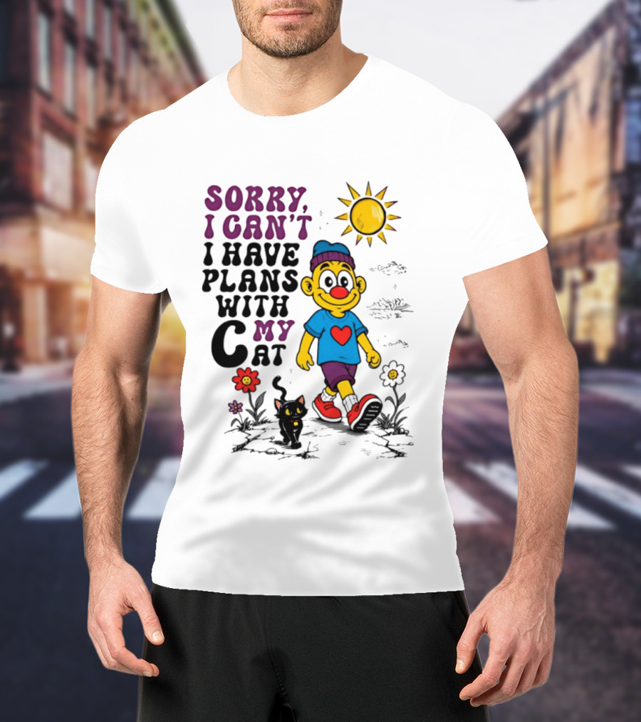 Sorry I Can't I Have Plans With My Cat Smiling Cartoon Character And Cat Sun And Flowers T-Shirt