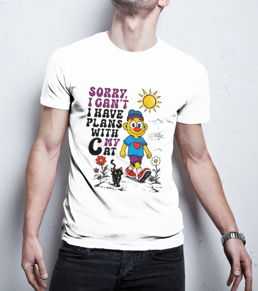 Sorry I Can't I Have Plans With My Cat Smiling Cartoon Character And Cat Sun And Flowers T-Shirt