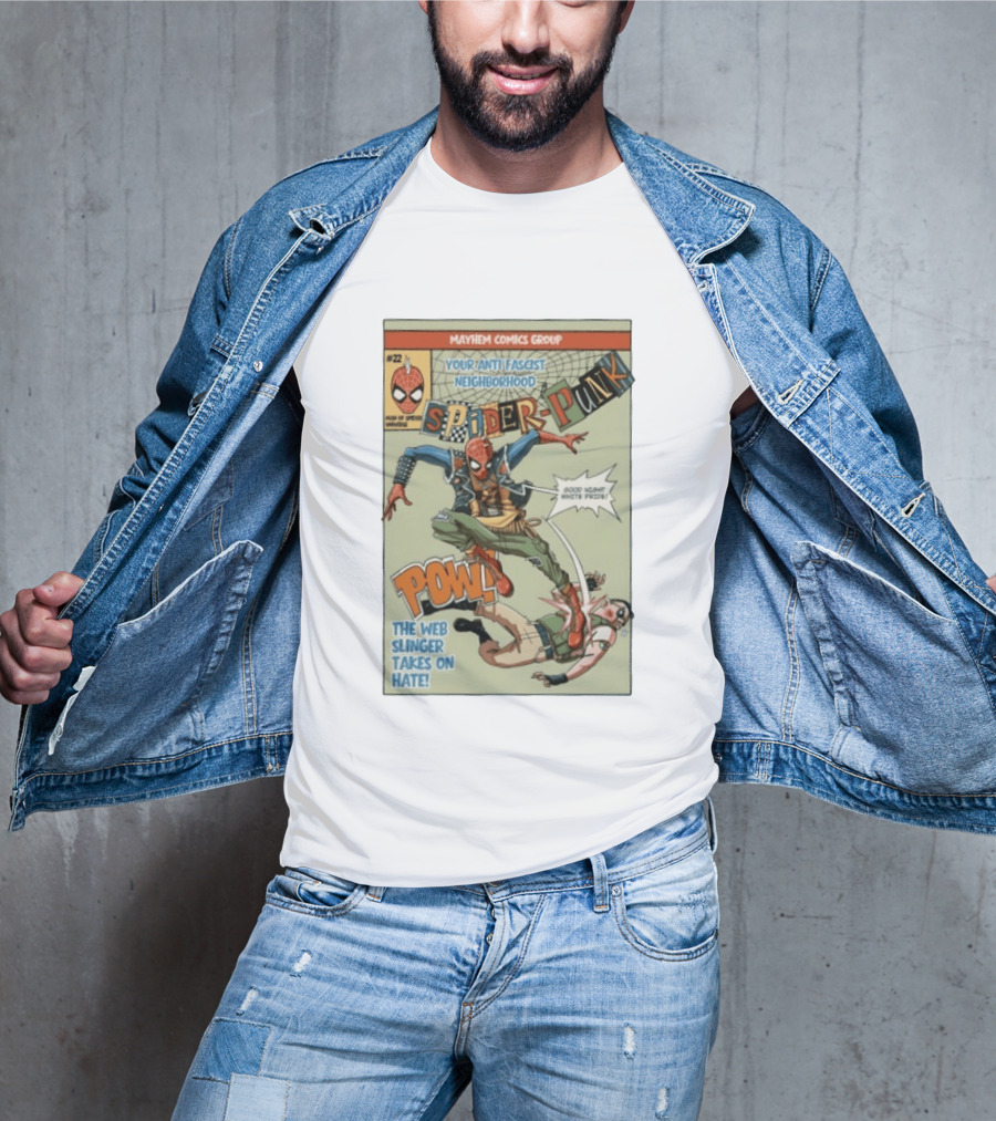 Mayhem Comics Group Spider Punk Your Anti Fascist Neighborhood Web Slinger Takes On Hate T-Shirt