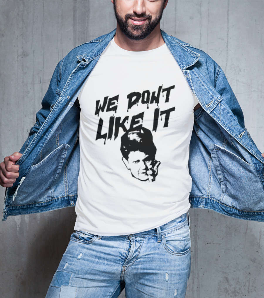 We Don't Like It Pointing Finger Disapproval Uppercase Text With Face T-Shirt