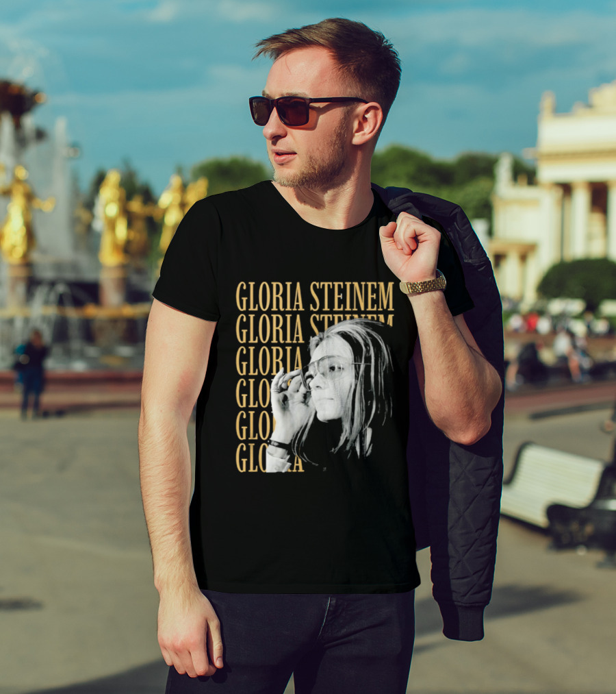 Gloria Steinem Women's Rights Activist Empowerment T-Shirt