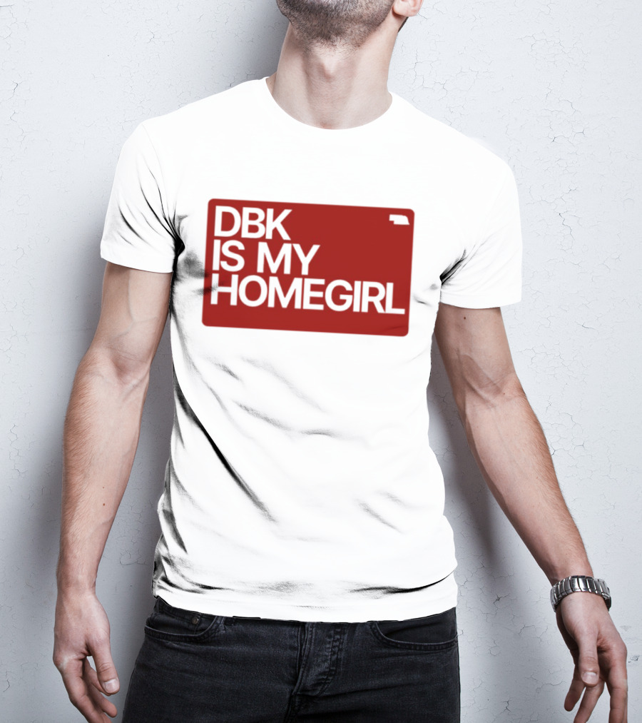 BDK Is My Homegirl Lincoln Nebraska T-Shirt