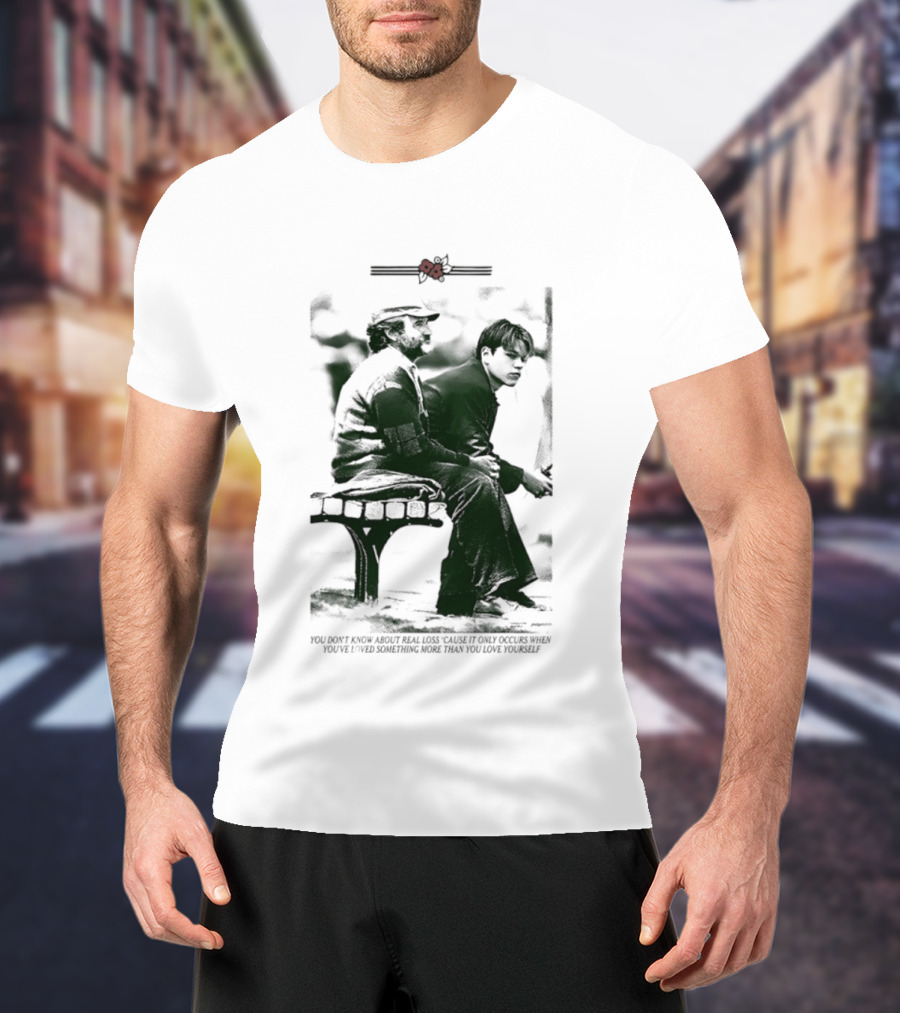 Robin Williams Matt Damon Real Loss Good Will Hunting Bench Scene T-Shirt