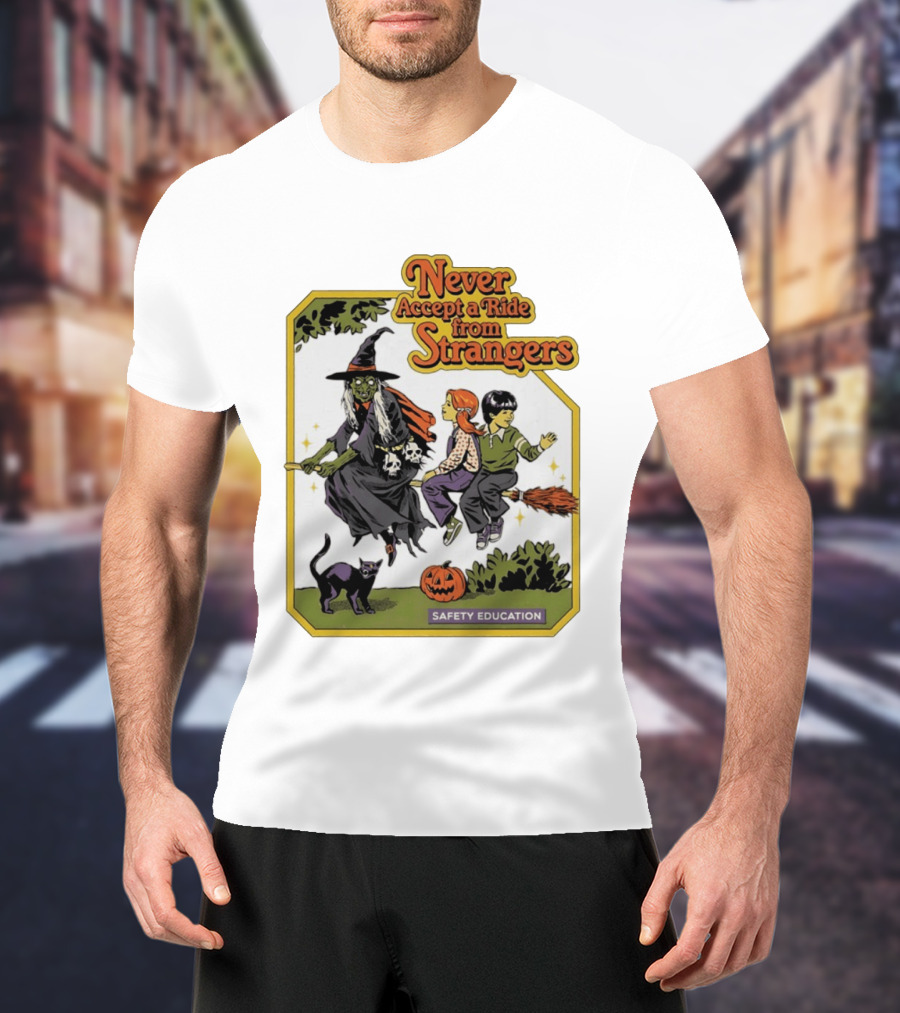 Never Accept A Ride From Strangers Witch Halloween Safety Education T-Shirt