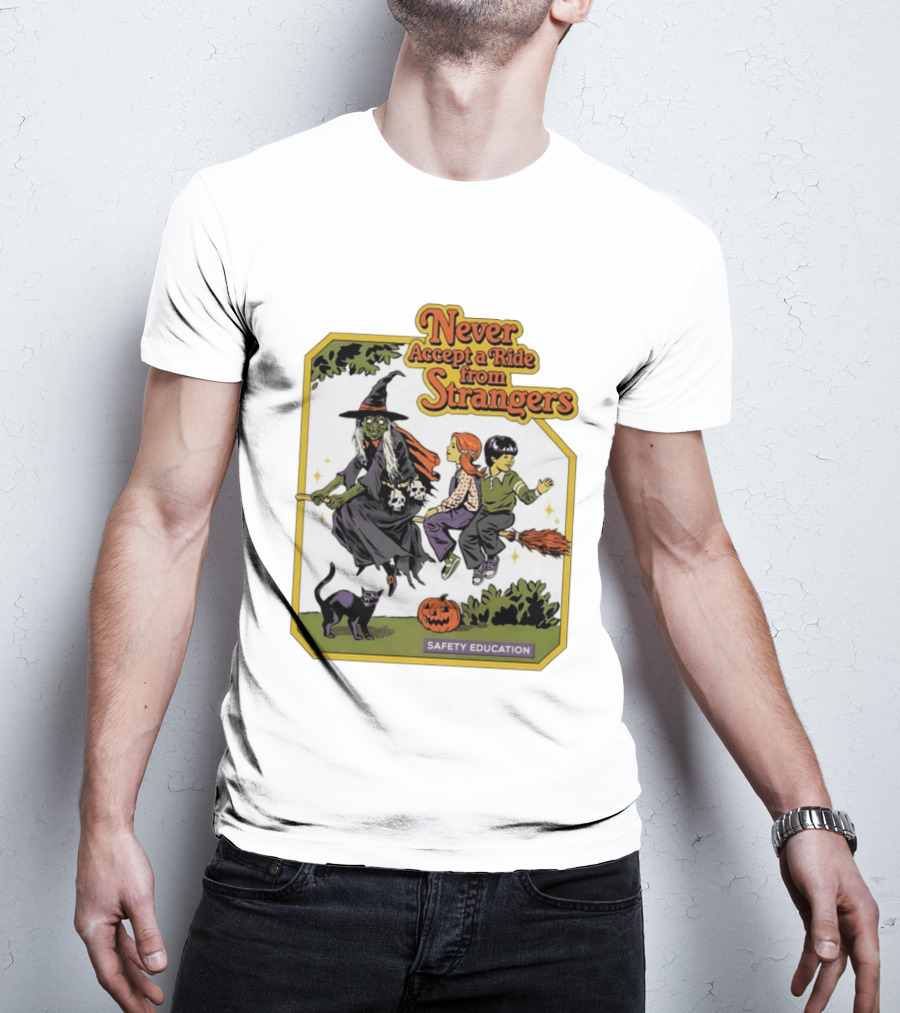 Never Accept A Ride From Strangers Witch Halloween Safety Education T-Shirt