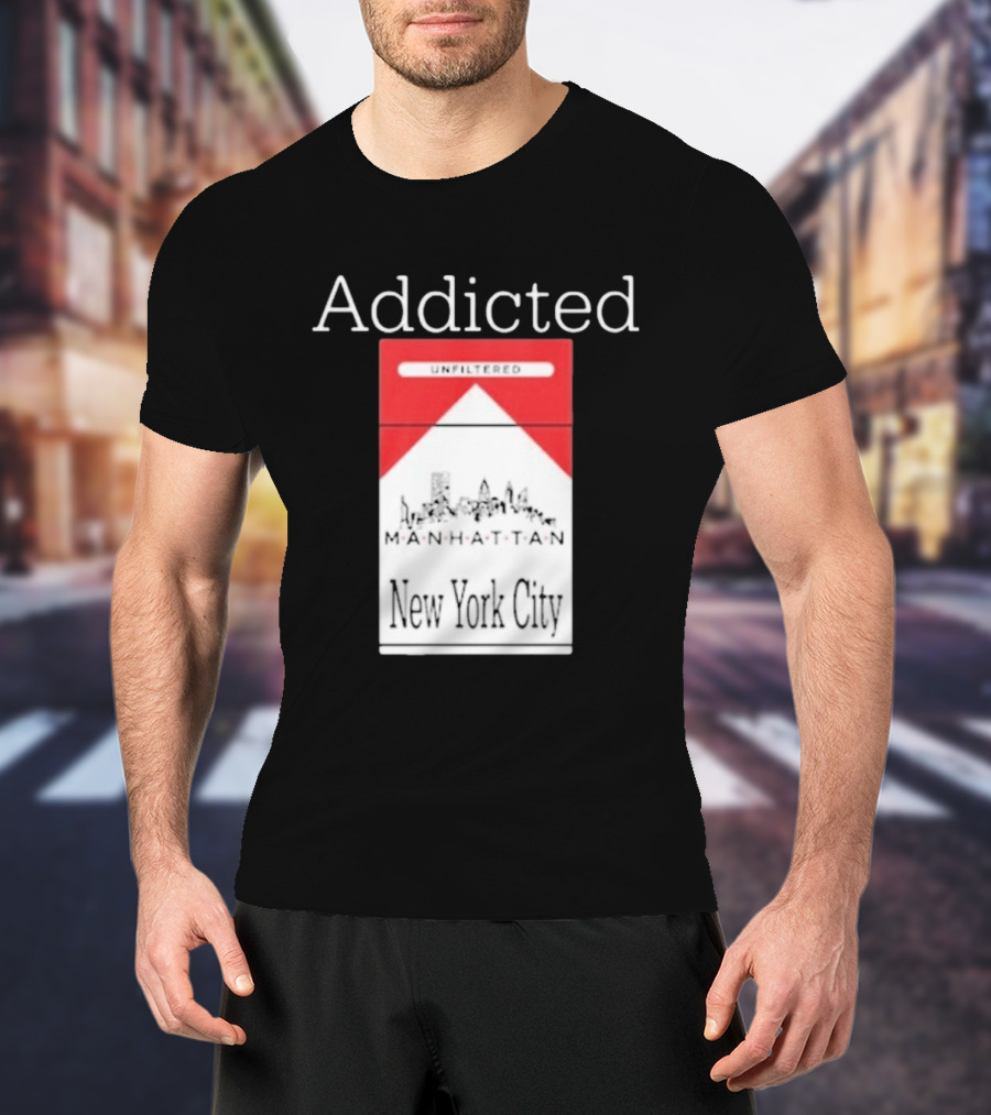 Addicted Unfiltered Manhattan New York City Pack T-Shirt