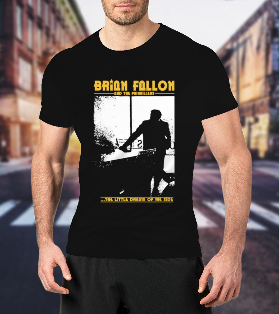 Brian Fallon Painkillers Paving My Way Dream Of Me Side T-Shirt