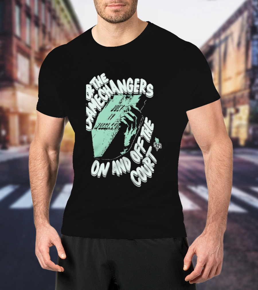 For The Gamechangers On And Off The Court T-Shirt