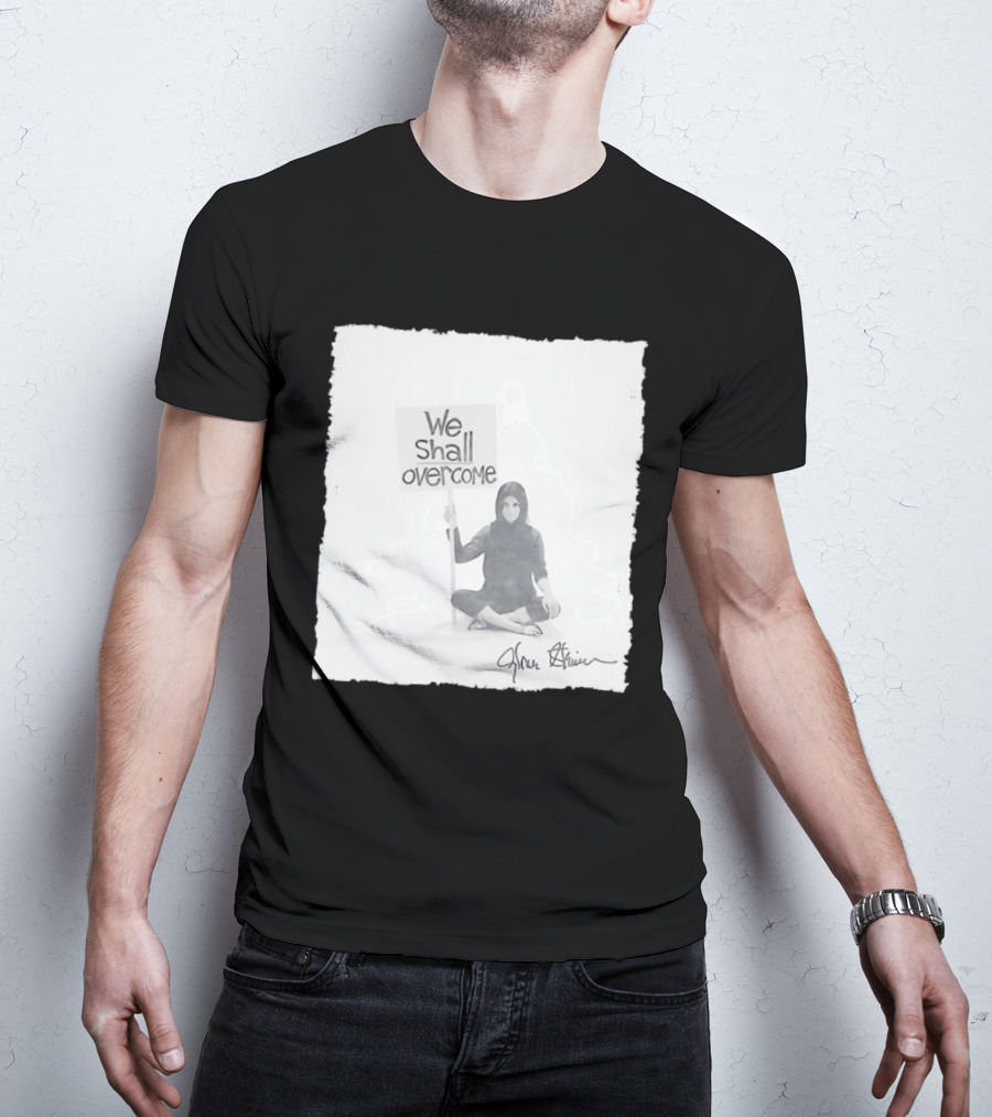 We Shall Overcome Gloria Steinem Sitting Woman T-Shirt