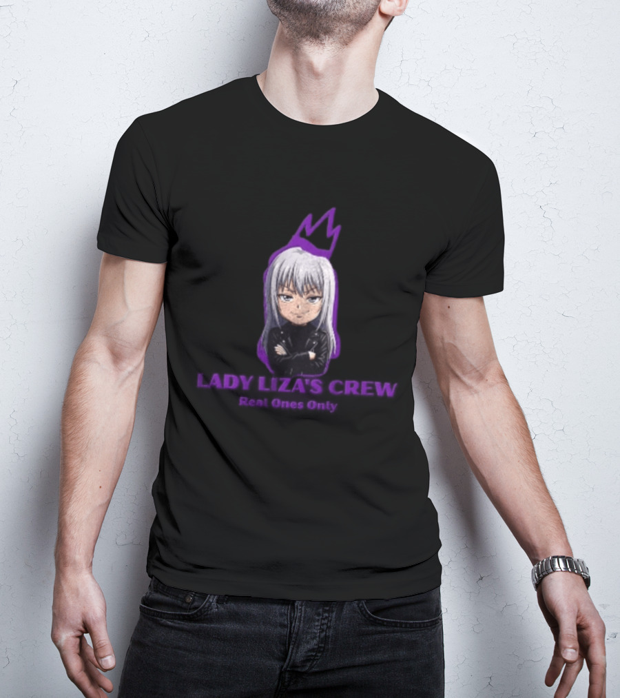 Baby Mafia Lady Liza's Crew Anime Character Real One Only T-Shirt