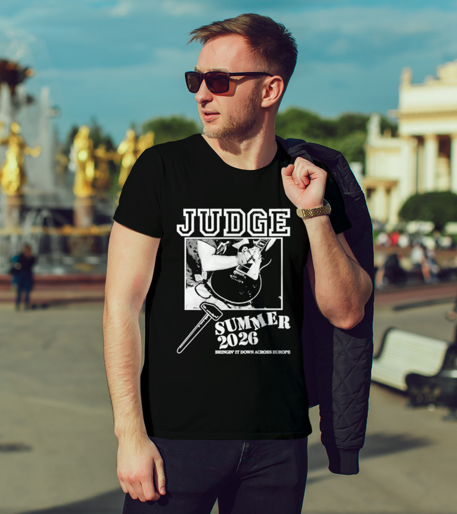 Judge Summer 2026 Tour Bringin' It Down Across Europe T-Shirt