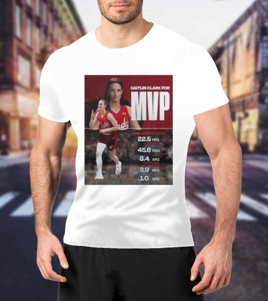 Caitlin Clark For MVP 2026 Stats 22.5 PPG 45.6 FG% 8.4 APG 3.9 RPG 1.0 SPG T-Shirt