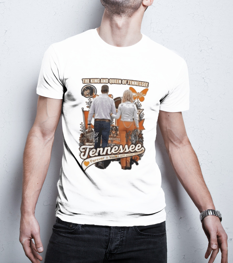The King And Queen Of Tennessee Forever A Vol Tennessee Football T-Shirt