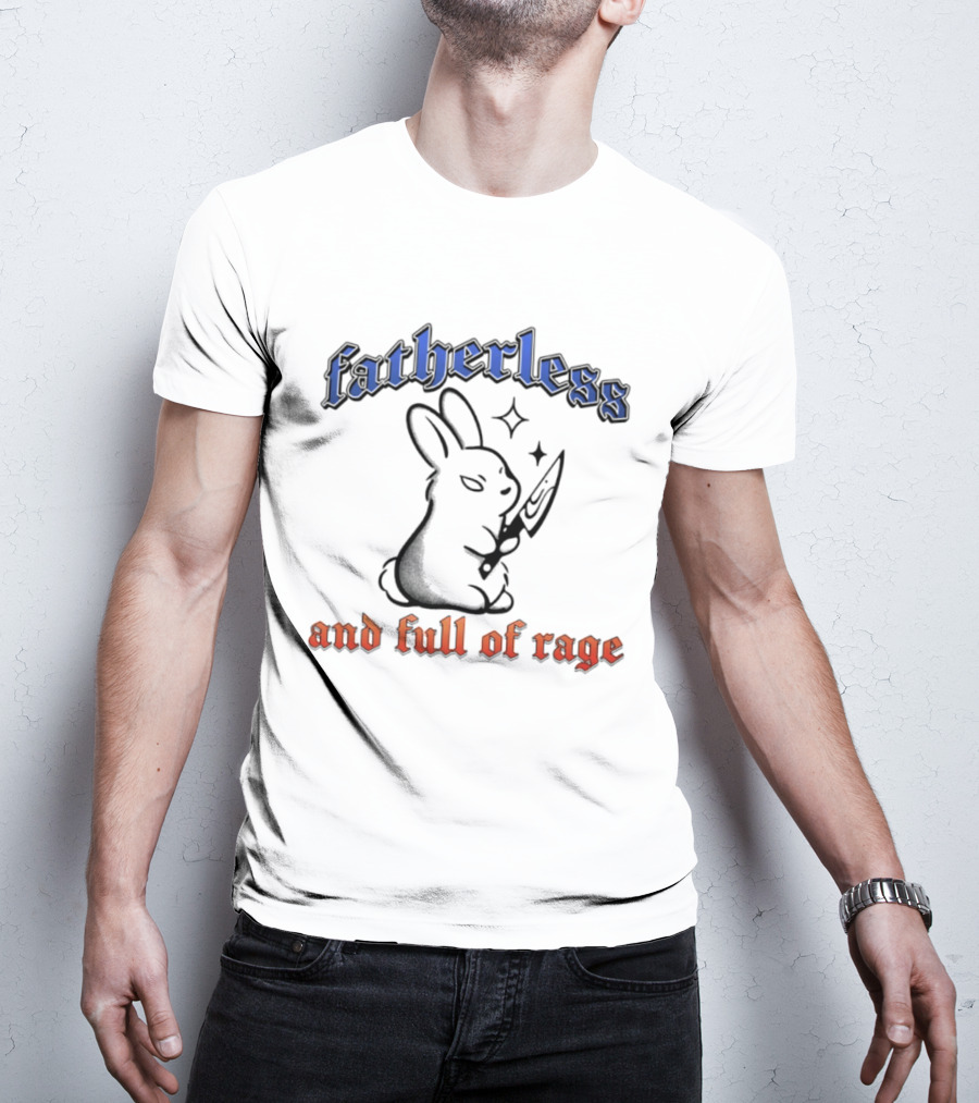 Fatherless Rabbit And Full Of Rage Knife T-Shirt