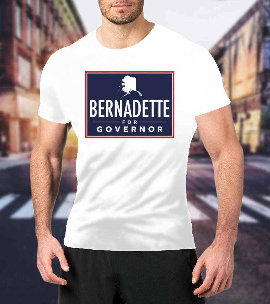 Bernadette For Governor 2026 Alaska Campaign T-Shirt