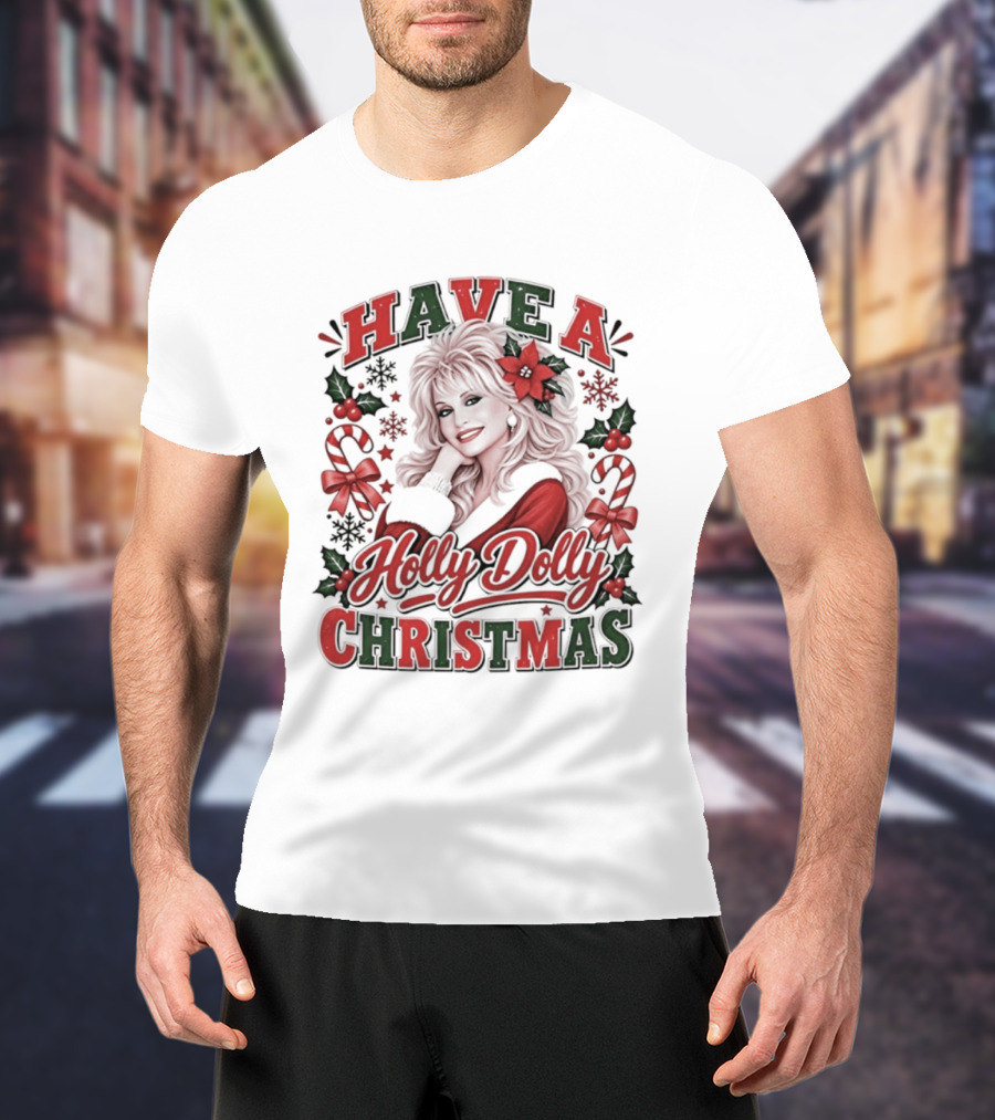 Have A Holly Dolly Christmas Festive Holiday Poinsettias And Candy Canes T-Shirt