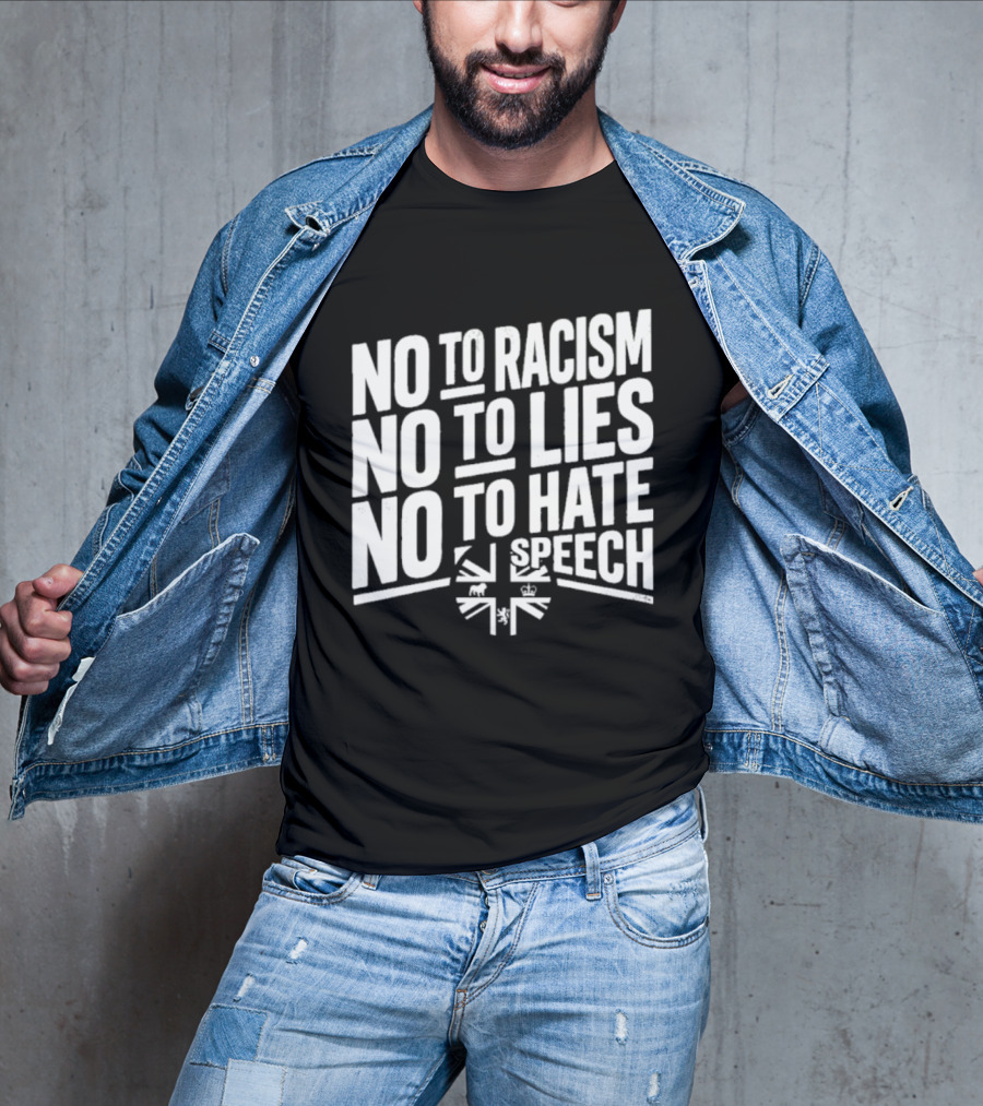 No To Racism No To Lies No To Hate Speech T-Shirt
