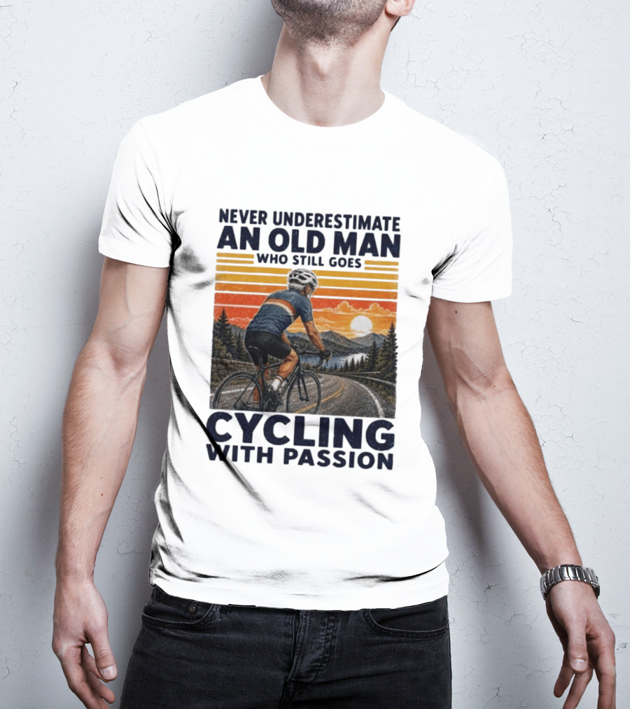Never Underestimate An Old Man Who Still Goes Cycling With Passion Vintage Sunset Scene T-Shirt