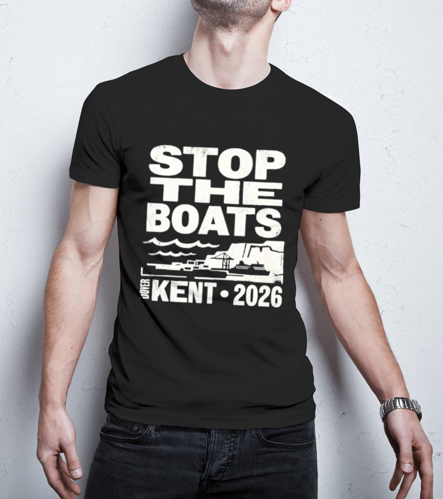 Stop The Boats Kent 2026 UK Protest Dover Event T-Shirt