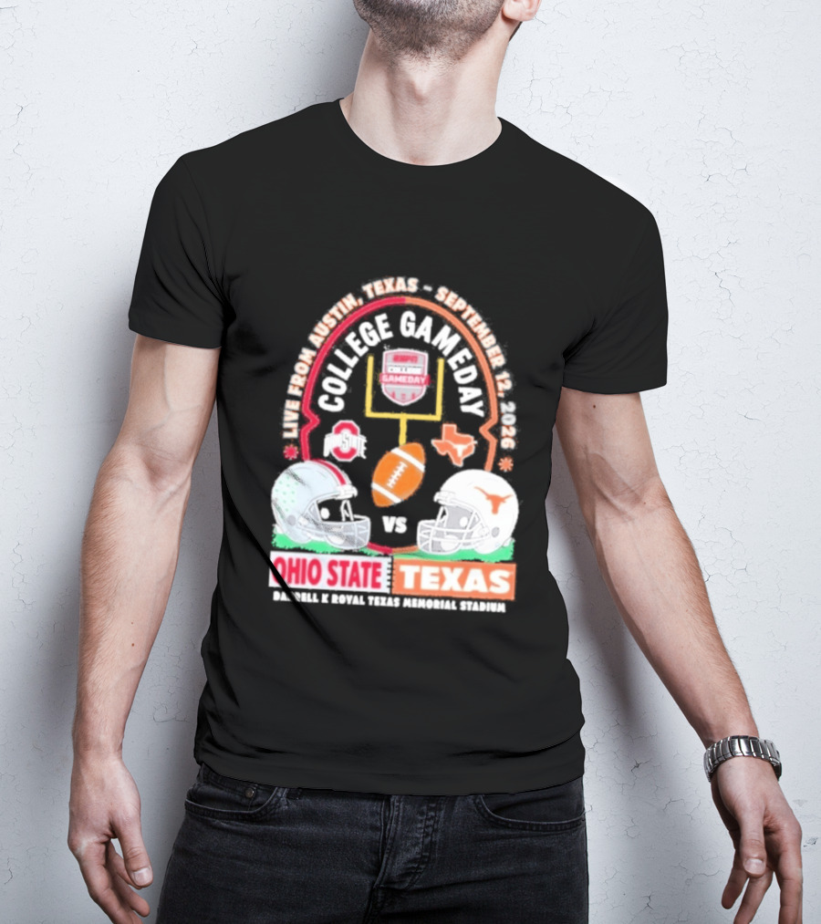 Live From Austin Texas College Gameday September 12 2026 Ohio State Vs Texas Longhorns T-Shirt