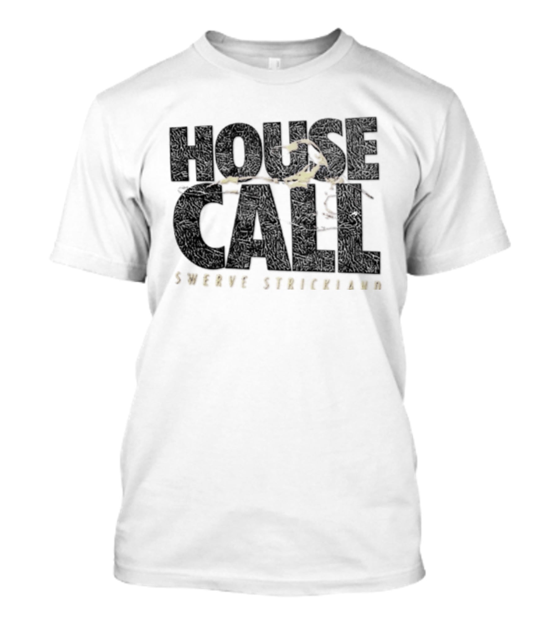 House Call Swerve Strickland T-Shirt