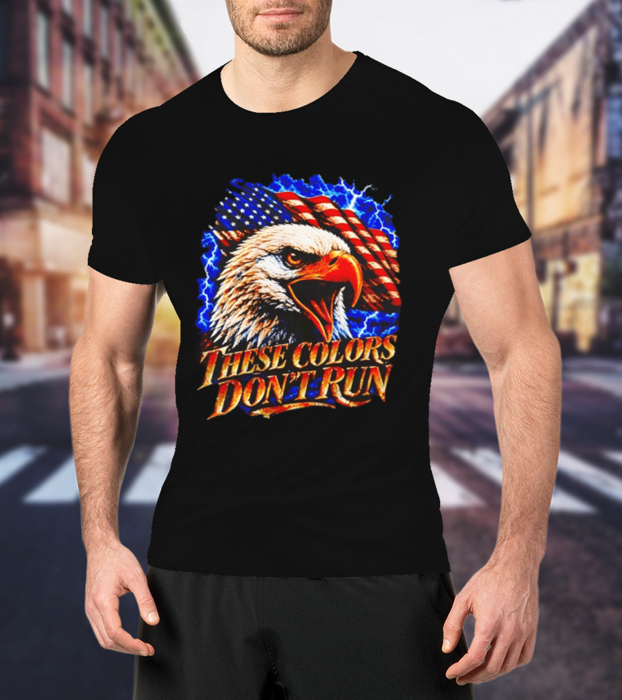 These Colors Don't Run Bald Eagle American Flag Patriotic T-Shirt