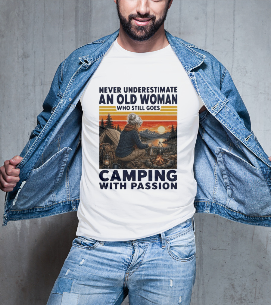 Never Underestimate An Old Woman Camping With Passion By The Sunset T-Shirt