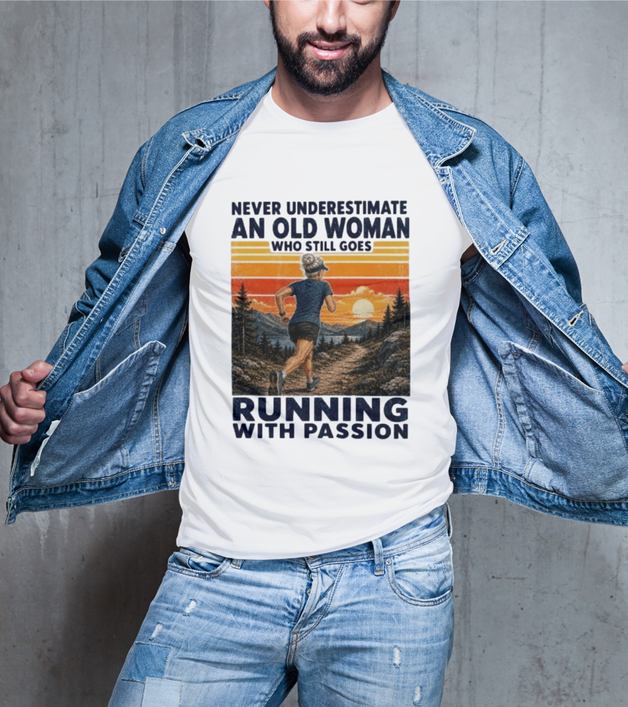 Never Underestimate An Old Woman Who Still Goes Running With Passion Sunset Scenery T-Shirt