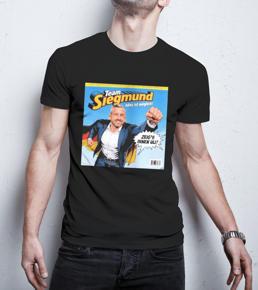 Team Siegmund Alles Ist Möglich Zeig's Ihnen Ulrich German Flag Superhero T-Shirt