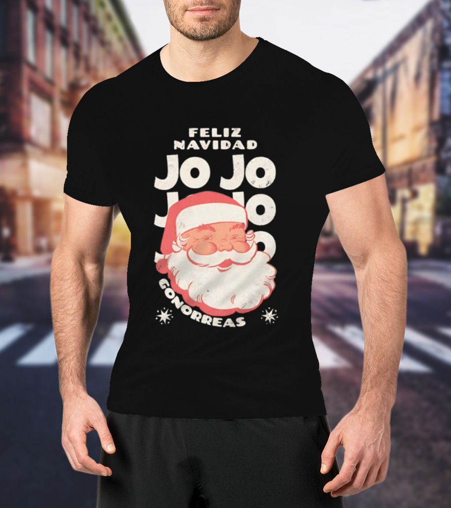 Feliz Navidad Jojo Santa Claus Christmas Gonorrea T-Shirt