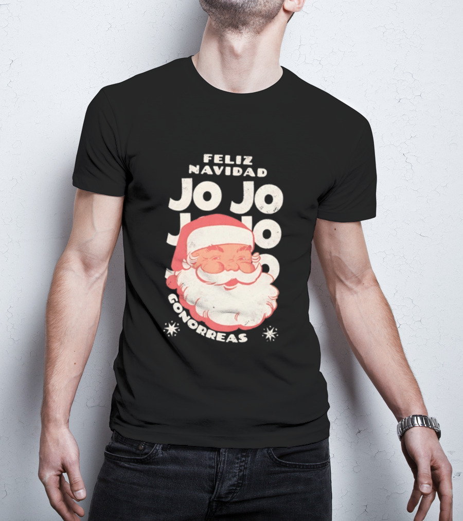Feliz Navidad Jojo Santa Claus Christmas Gonorrea T-Shirt