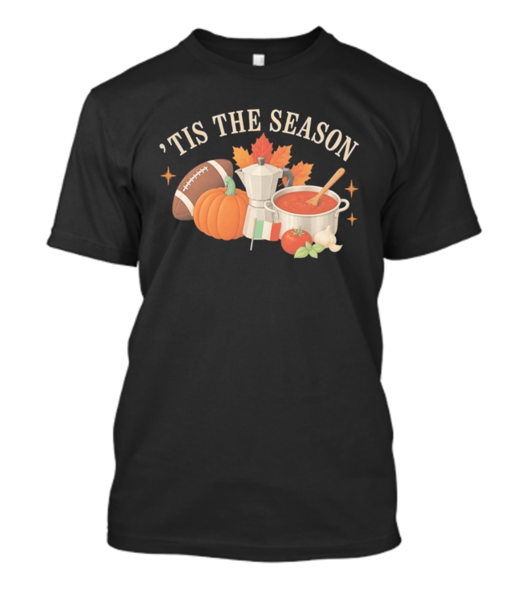 Tis The Season Football Pumpkin Coffee Tomato Sauce Italian Flag Cooker T-Shirt