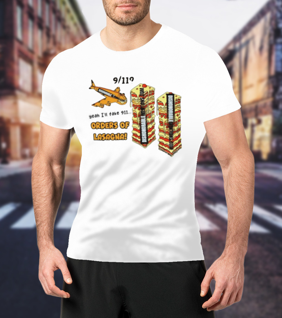 9 11 Yeah I’ll Take 911 Orders Of Lasagna T-Shirt