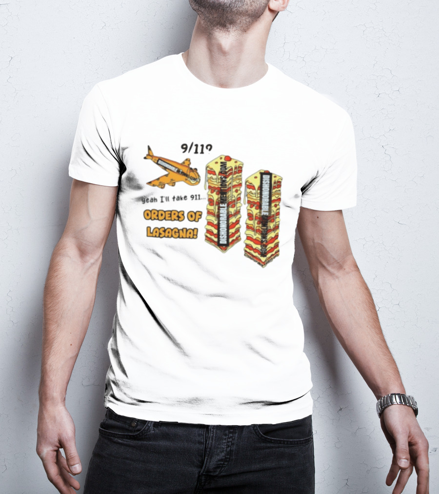 9 11 Yeah I’ll Take 911 Orders Of Lasagna T-Shirt