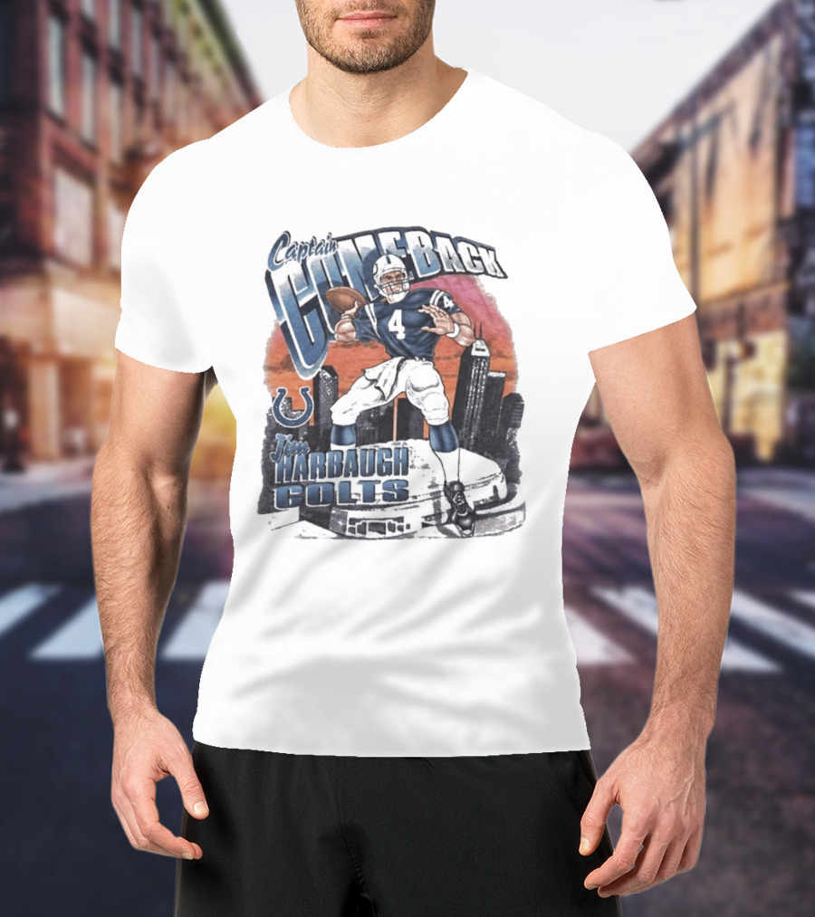 Captain Comeback Jim Harbaugh Colts Quarterback Indianapolis Football T-Shirt
