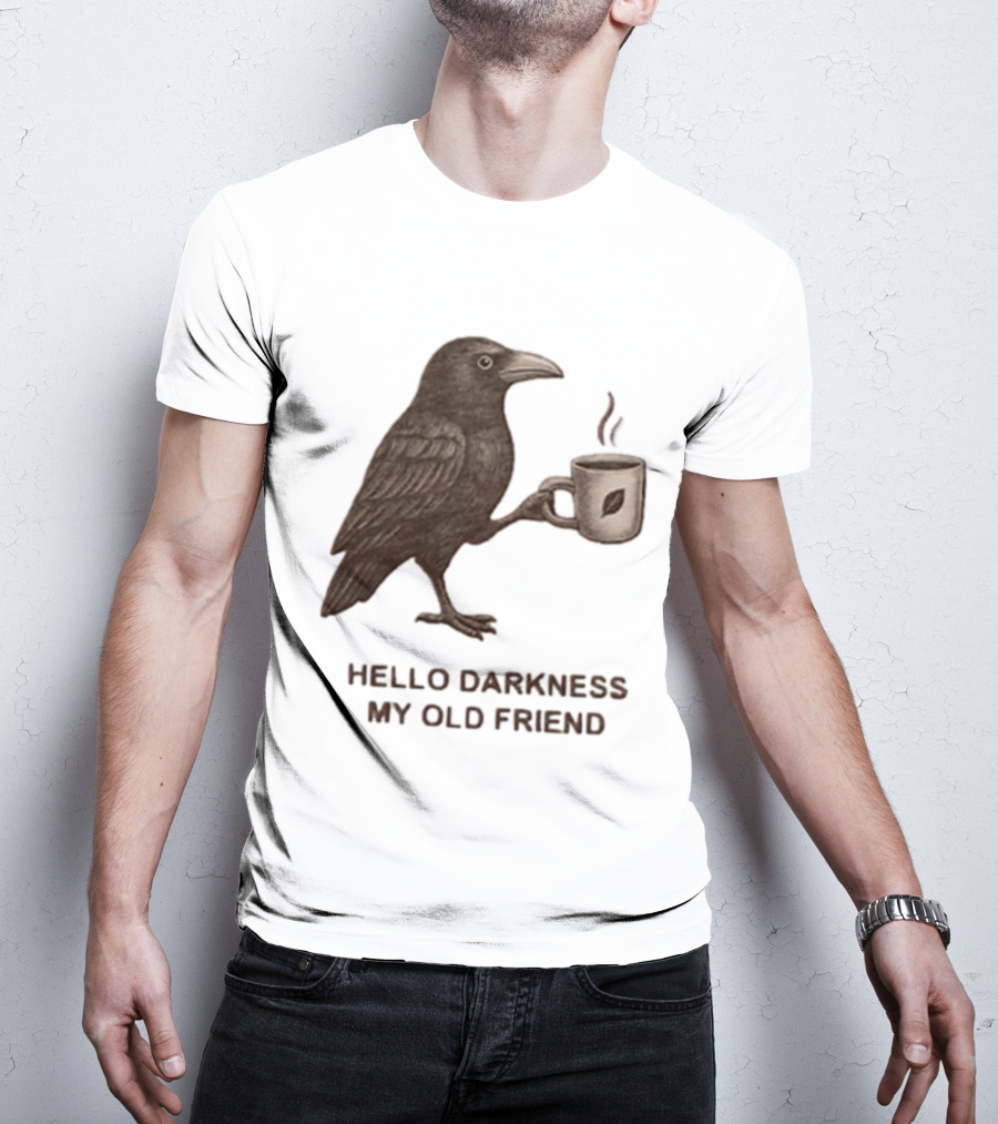 Hello Darkness My Old Friend Raven Coffee Cup T-Shirt