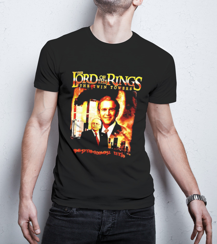 The Lord Of The Rings The Twin Towers Bush Cheney 911 T-Shirt