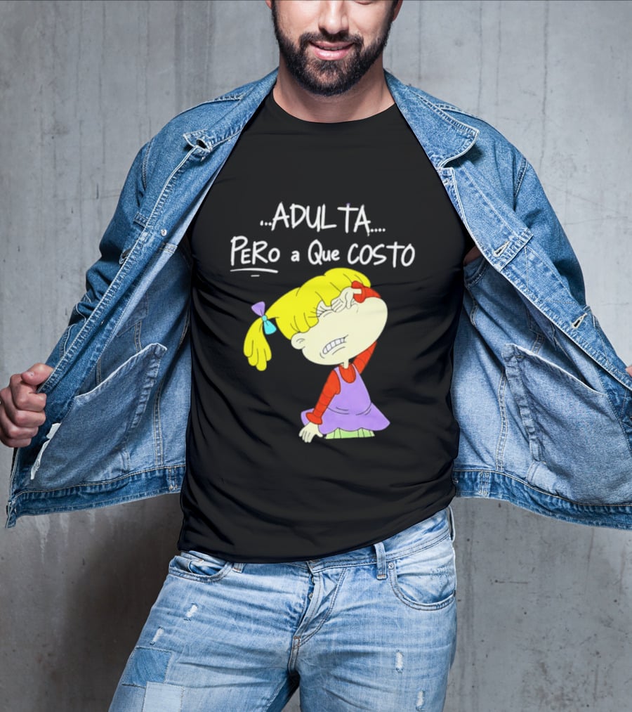 Adulta Pero A Que Costo Rugrats Angelica Pickles Retro Cartoon Nostalgia T-Shirt