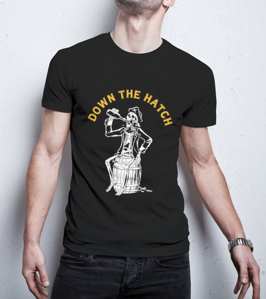 Down The Hatch Skeleton Pirate Drinking T-Shirt
