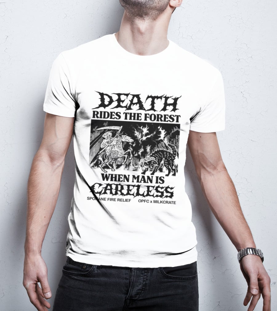 Death Rides The Forest When Man Is Careless Spokane Fire Relief OPFC X Milkcrate White T-Shirt