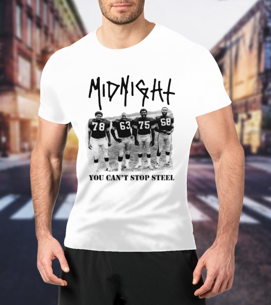 Midnight You Can't Stop Steel 78 63 75 68 T-Shirt
