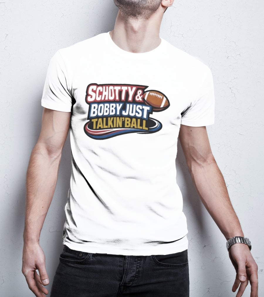 Schotty & Bobby Just Talkin' Ball Football Conversation T-Shirt